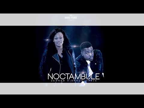 TÉLÉCHARGER ZEYNAB SHADO CHRIS NOCTAMBULE SHADO TÉLÉCHARGER CHRIS NOCTAMBULE ZEYNAB